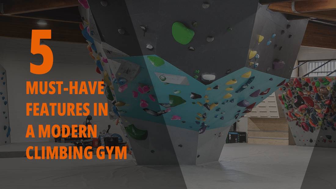 5 Must-Have Features in a Modern Climbing Gym