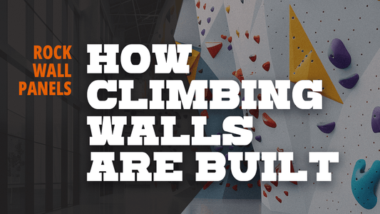Rock Wall Panels: How Climbing Walls are Built