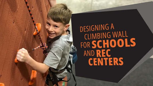 Designing a Climbing Wall for Schools and Rec Centers