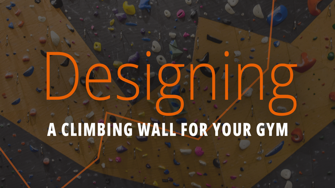 Designing a Climbing Wall for Your Gym