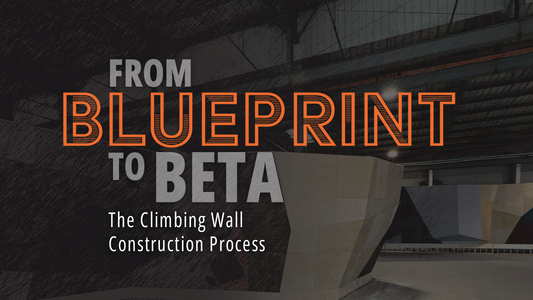 From Blueprint to Beta: The Climbing Wall Construction Process