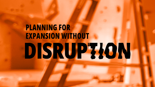 Planning for Expansion Without Disruption