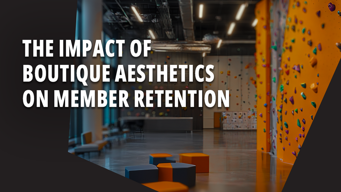 The Impact of Boutique Aesthetics on Member Retention