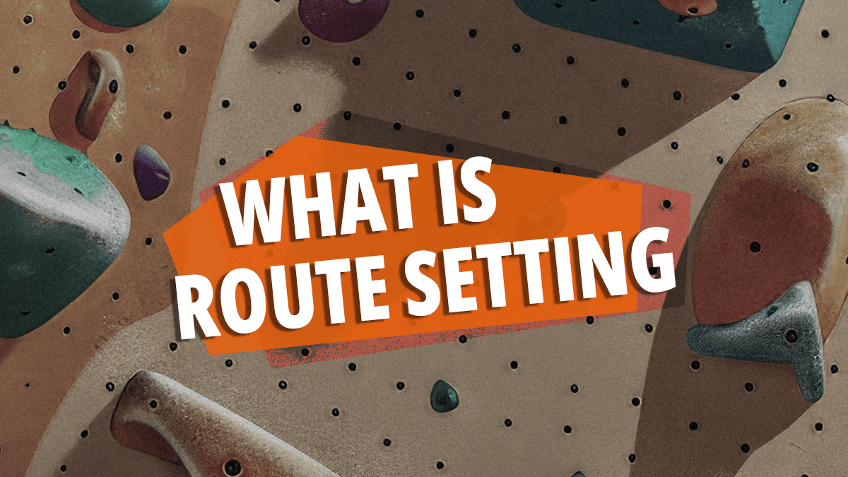 What is Route Setting? – Elevate Climbing
